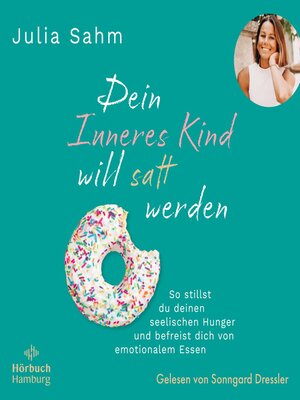 cover image of Dein Inneres Kind will satt werden